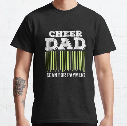 Discover Cheer Dad Scan For Payment Funny Cheerleader T-shirts