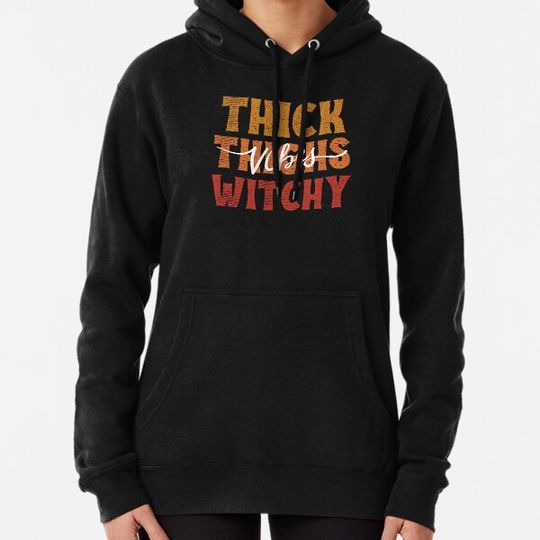 Discover Thick Thighs Witchy Vibes Hoodies
