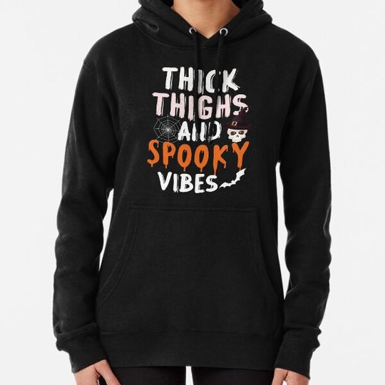 Discover Thick Thighs and Spooky Vibes Hoodies