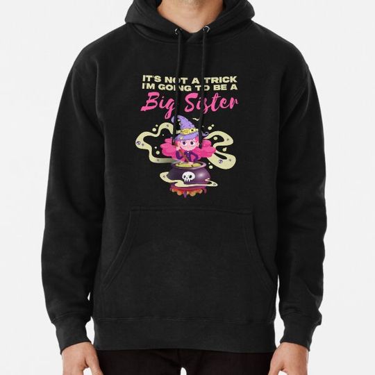 Discover It's Not A Trick I'm Going To Be A Big Sister Baby Halloween Gift Hoodies