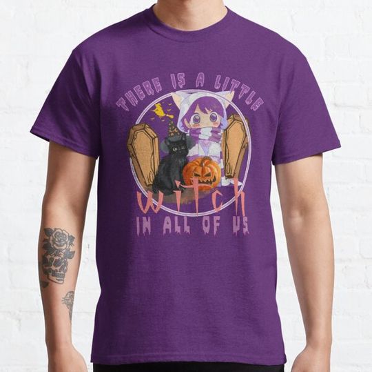 Discover There Is A Little Witch In All Of Us T-shirts