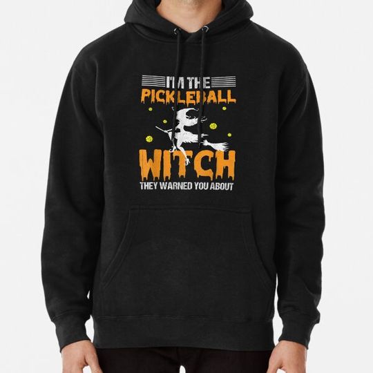 Discover I'm The Pickleball Witch Hoodies
