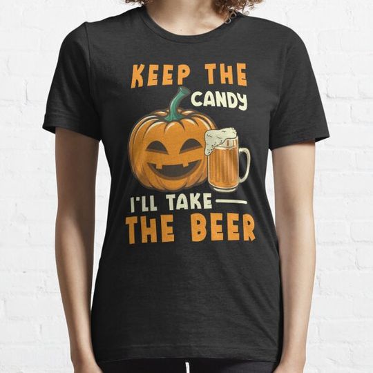 Discover Halloween Drinking Keep The Candy I'll Take Beer T-shirts