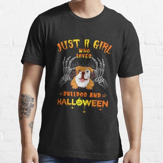 Discover Just A Girl Who Loves Bulldog And Halloween Autumn T-shirts