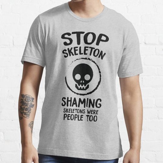 Discover Stop Skeleton Shaming T-shirts
