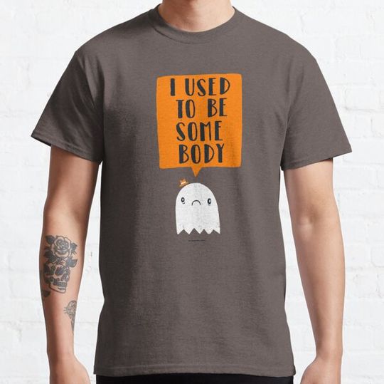 Discover I Used To Be Some Body T-shirts