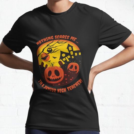 Discover Nothing Scares Me....I'm a Junior High Teacher! Teacher Funny T shirt and Accessories T-shirts