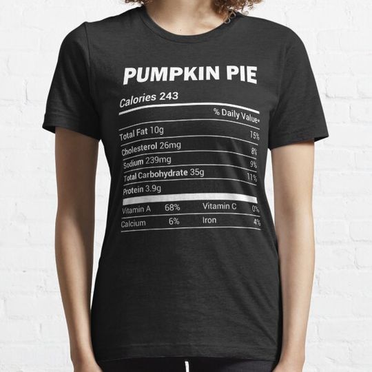 Discover Pumpkin Pie Nutrition Tee Funny Matching Christmas Costume T-Shirt T-shirts