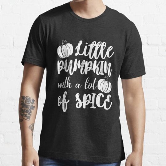 Discover Little Pumpkin with a Lot of Spice T-Shirt