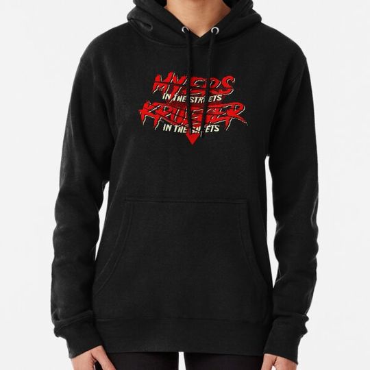 Discover MYERS IN THE STREETS KRUEGER IN THE SHEETS HALLOWEEN Hoodies