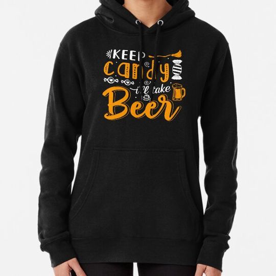 Discover Keep Candy i'll take beer T-shirt design. Hoodies