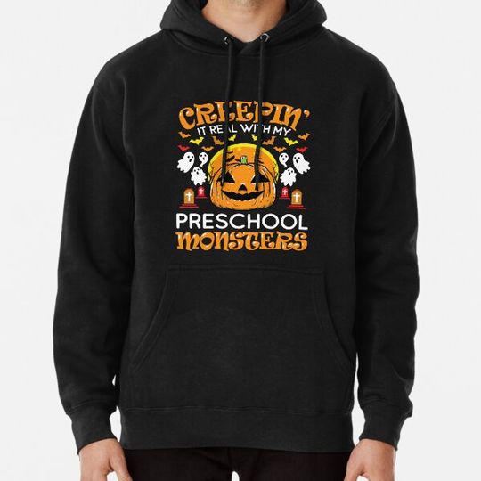 Discover Creepin It Real With My Preschool Monsters Halloween Teacher Hoodies
