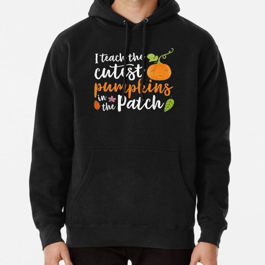 Discover I Teach The Cutest Pumpkins In The Patch Halloween Teacher Hoodies