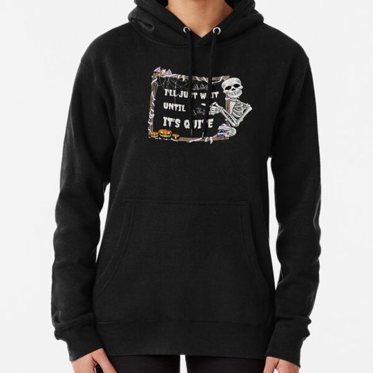 Discover I'll Just Wait Until It's Quiet l Funny Halloween Skeleton Teacher Design Hoodies