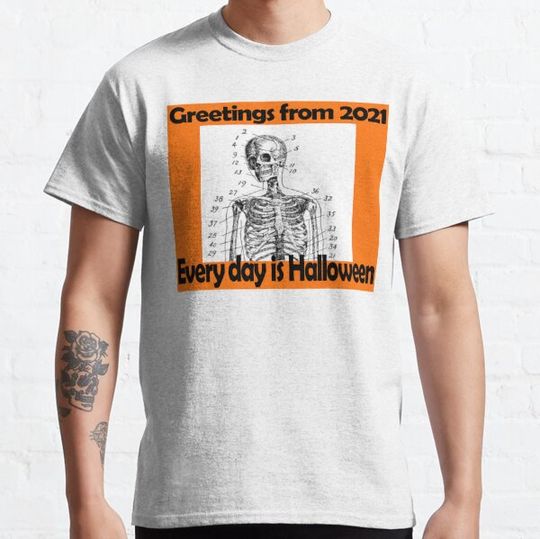 Discover Greetings from 2021 Every day is Halloween T-shirts