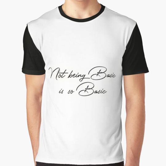 Discover Not Basic T-shirts