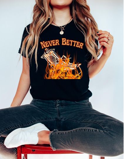 Discover Never Better T-Shirt: Funny Gifts for Halloween