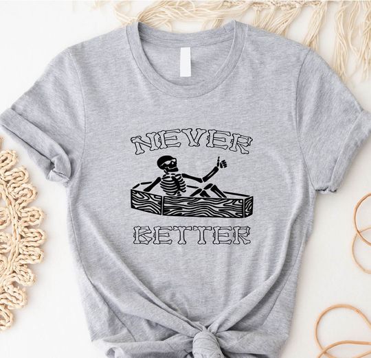 Discover Never Better Halloween Skeleton Gift for Adults