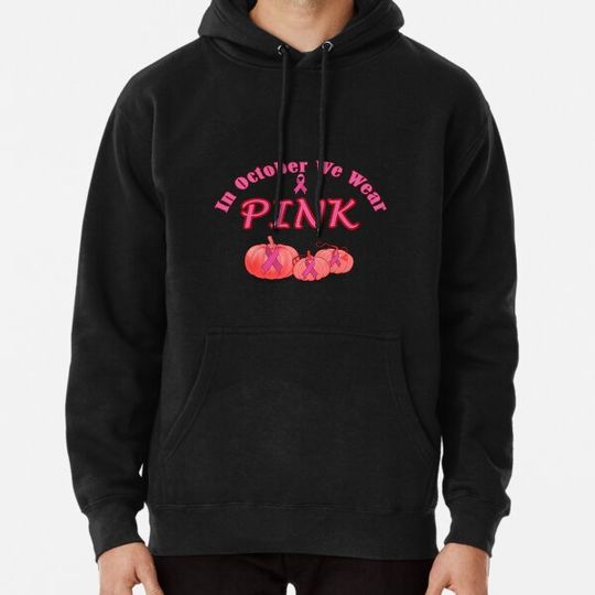 Discover Breast Cancer Awareness month. In October we wear pink. Even Pumpkin wear pink Hoodies