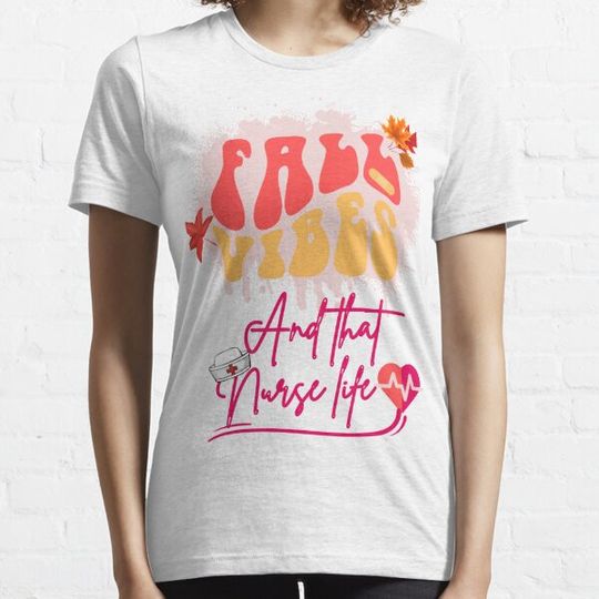 Discover Fall vibes and that nurse life T-shirts
