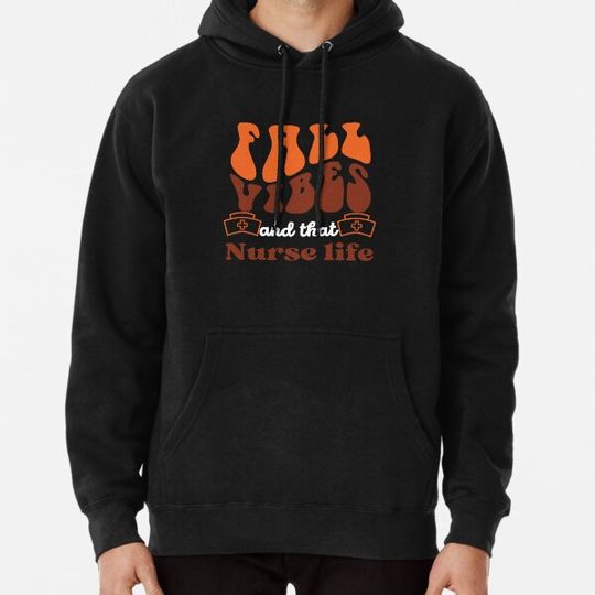 Discover Fall Vibes And That Nurse Life, pumpkin Hoodies