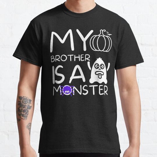 Discover My brother is a monster T-shirts