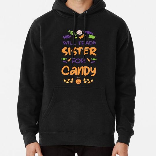 Discover Halloween--Will Trade Sister For Candy Hoodies