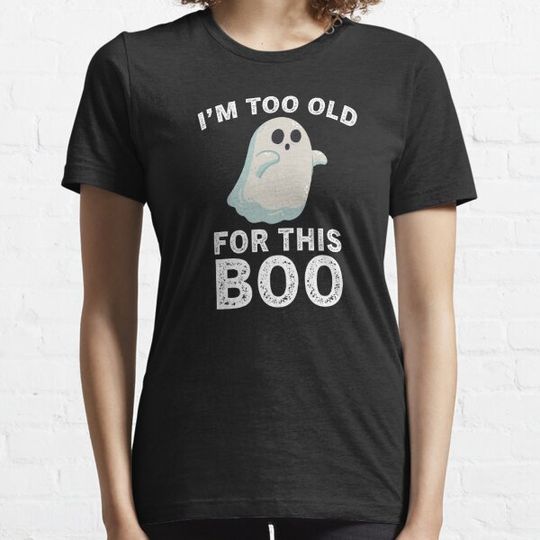 Discover I’m Too Old For This Boo Sheet, I’m Too old for this boo sheet : Cute Family Gift Idea for Mom, Dad & Siblings T-shirts