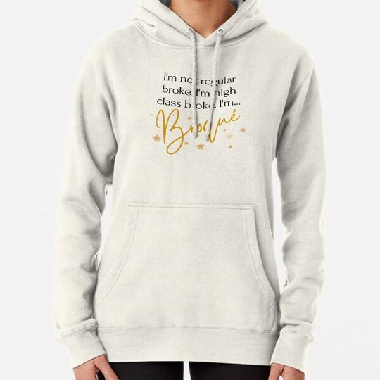 Discover I´m High Class Broke Hoodies
