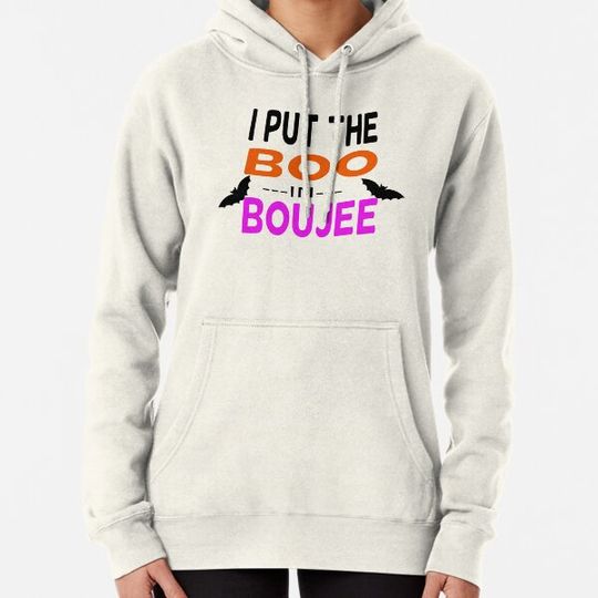 Discover i put the boo in boujee Hoodies