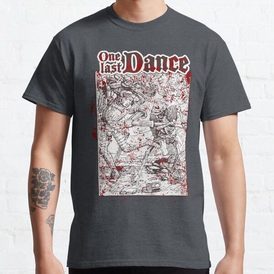 Discover One last dance with the death 2 T-shirts