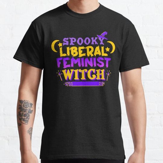 Discover Spooky Liberal Feminist Witch T-shirts