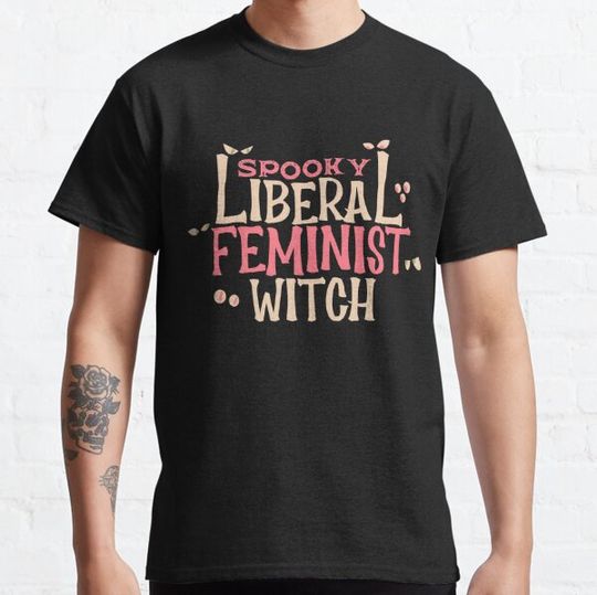 Discover Feminist Witch-Spooky Liberal Feminist Witch Halloween Gift For Women's T-shirts