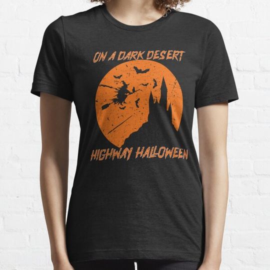 Discover on a dark desert highway halloween T-shirts