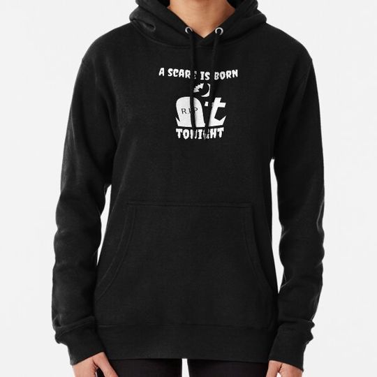 Discover A scare is born tonight Hoodies