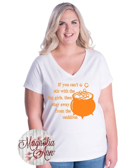 Discover If You Can't Stir With The Big Girls Then Stay Away From The Cauldron Womens V-Neck T-shirt, Plus Size Halloween, Halloween Tee, Witch Shirt