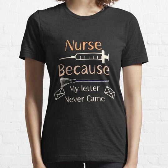 Discover Nurse Because My Letter ever Came, Funny Halloween Nurses Gifts Idea T-shirts