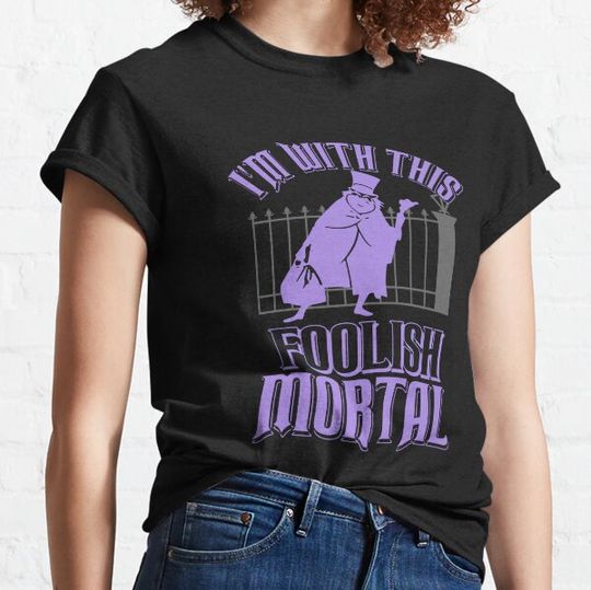 Discover I'm With This Foolish Morta T-shirts