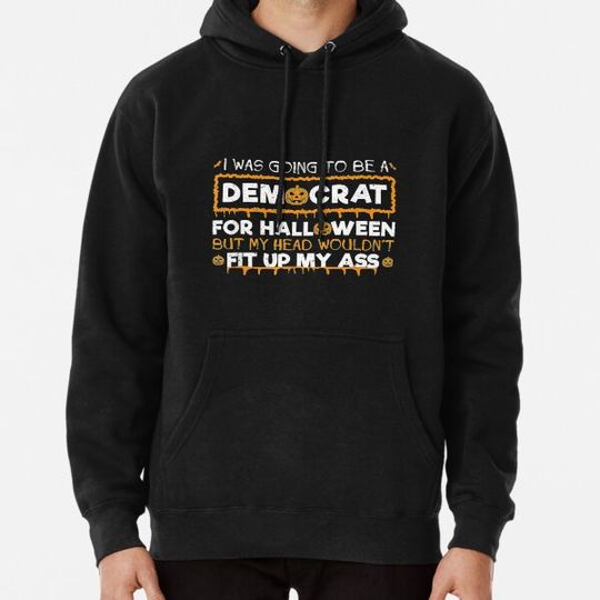 Discover Anti-Democrat Funny Halloween Gift For Conservative Hoodies