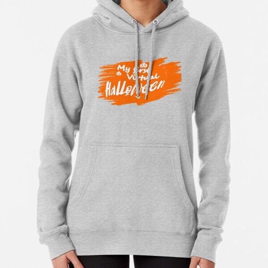 Discover My First Virtual Halloween, quarantined halloween Hoodies