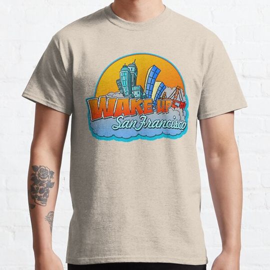 Discover Wake Up San Francisco T-shirts