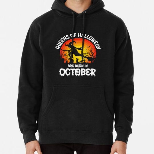 Discover Queens Of Halloween Are Born In October Hoodies