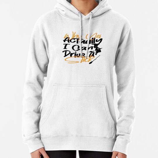 Discover Why Yes Actually I Can Drive a Stick Funny Halloween Witch Hoodies