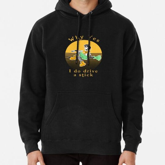 Discover Witch Funny Witch Yes, I Do Drive A Stick Hoodies