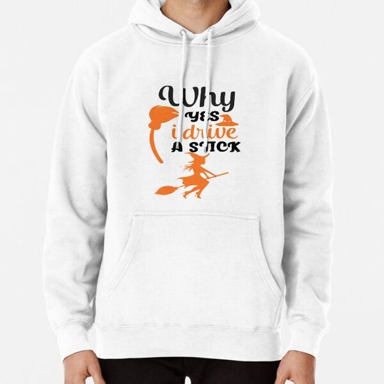 Discover Why Yes I Drive A Stick Hoodies