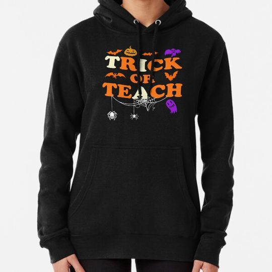 Discover Trick Or Teach Funny Teacher Happy Halloween Costume Gifts Hoodies