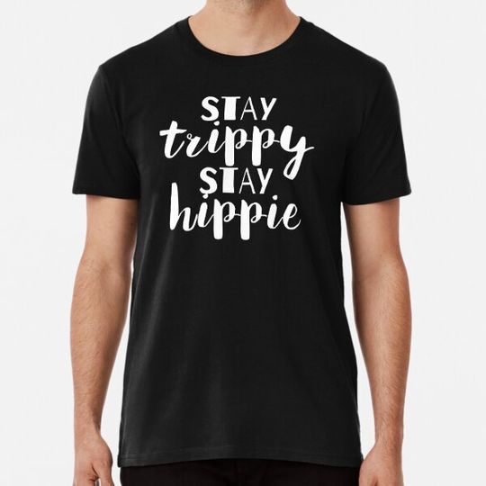 Discover Copy of Stay trippy stay hippie T-shirts