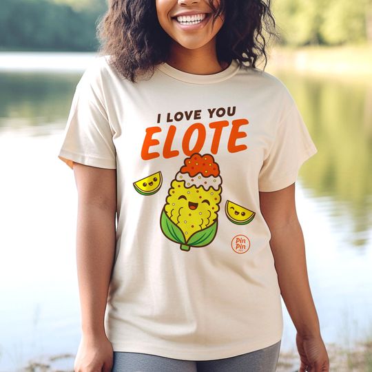 Discover I Love You Elote Shirt, Mexican Street Corn Shirt, Foodie Tee, Unisex Shirt, Novelty Shirt, Mens Shirt, Womens Shirt, Birthday Gift, Foodie