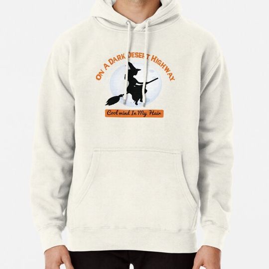 Discover On A Dark Desert Highway Cool wind In My Hair, Halloween Shirt, Halloween Costumes, witch in front of moon Hoodies