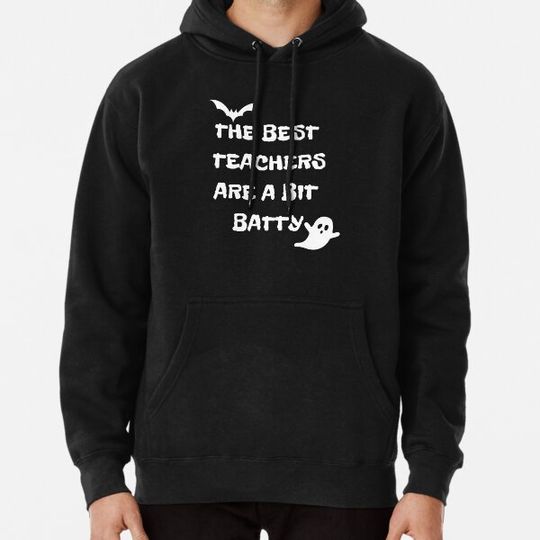 Discover The Best Teachers Are A Bit Batty Funny Halloween Gifts for Teachers Hoodies